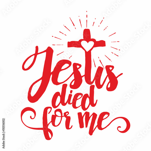 Bible lettering. Christian art. Jesus died for me.