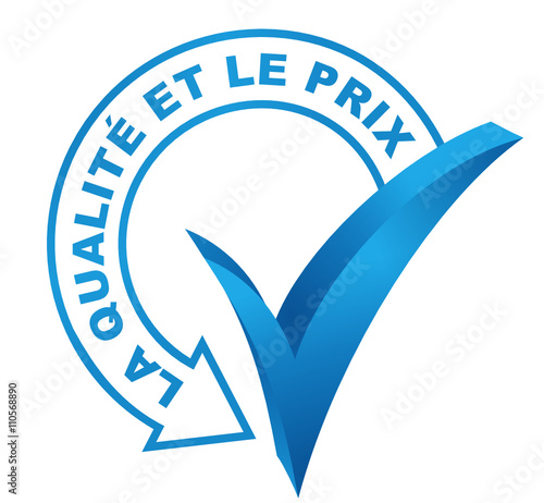 la qualité et le prix sur symbole validé bleu