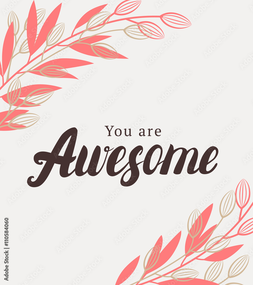 You are awesome quote. 