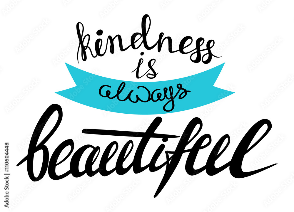 Kindness is always beautiful lettering quote card. Vector lettering ...