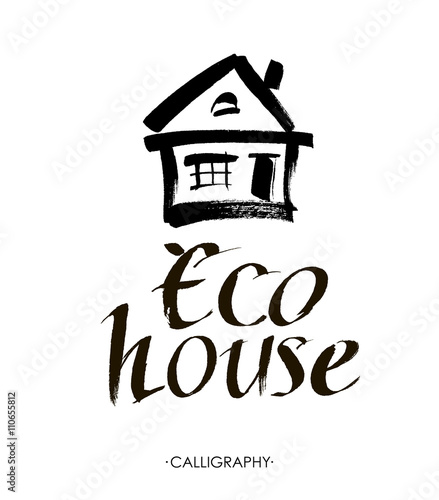 Eco House Vector. Hand lettering typography poster.