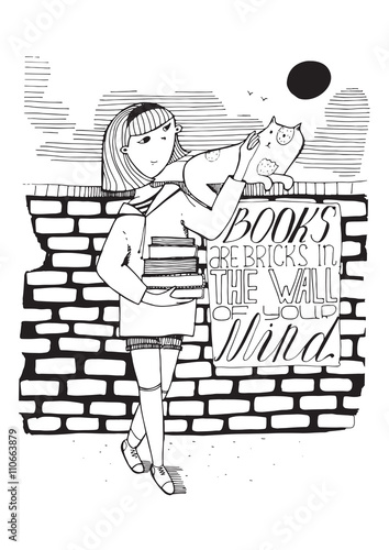 Girl with books caress a cat on brick wall. Lettering with educative quote on a placard. Books are bricks in the wall of your mind. Black and white hand drawn vector illustration, isolated on white.