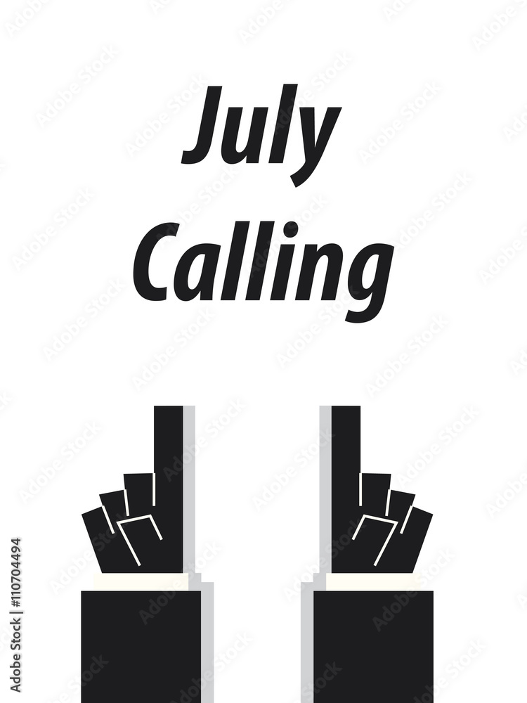 JULY CALLING typography vector illustration
