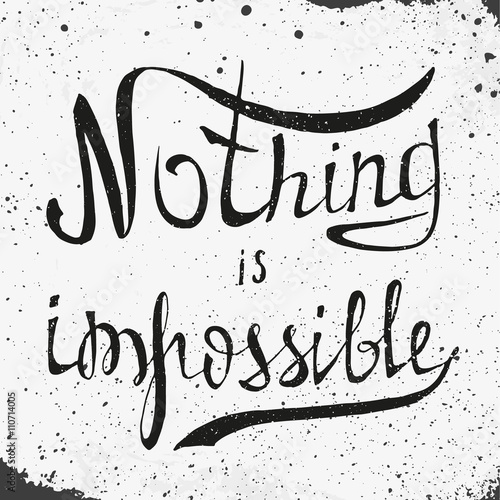 Hand drawn lettering design. Conceptual handwritten phrase.