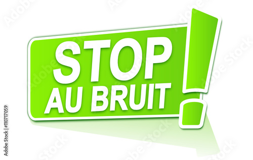stop au bruit sur étiquette verte