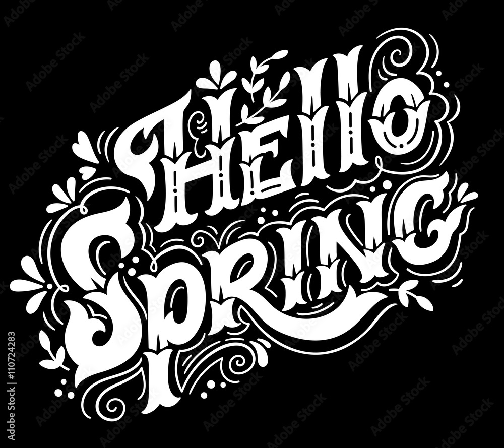 Hello spring. Hand drawn vintage lettering with floral decoratio