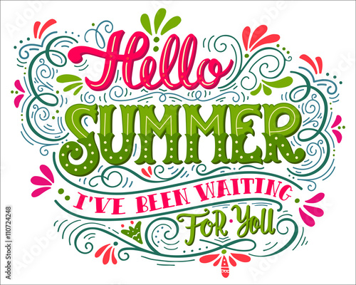 Hello summer. Hand drawn vintage lettering with floral decoratio
