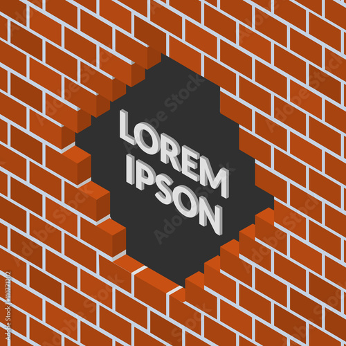 vector illustration. Broken brick wall with an inscription in the hole.