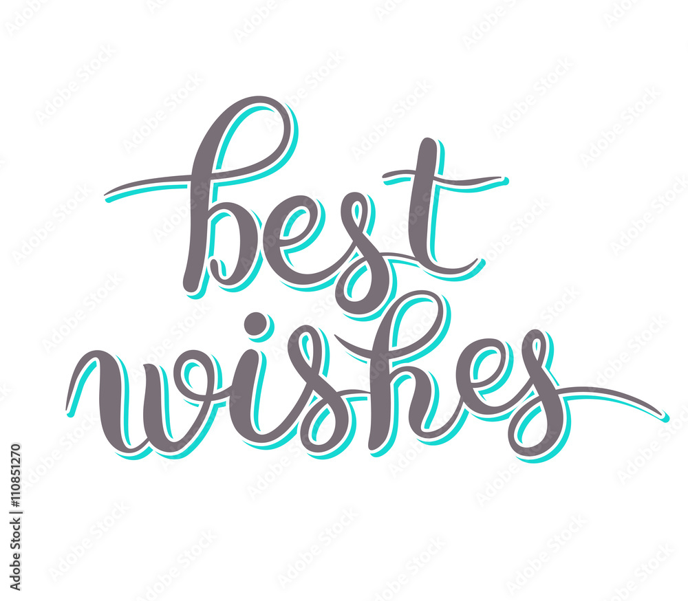 best wishes hand lettering inscription handwritten quote, callig best wishes hand lettering inscription handwritten quote, callig