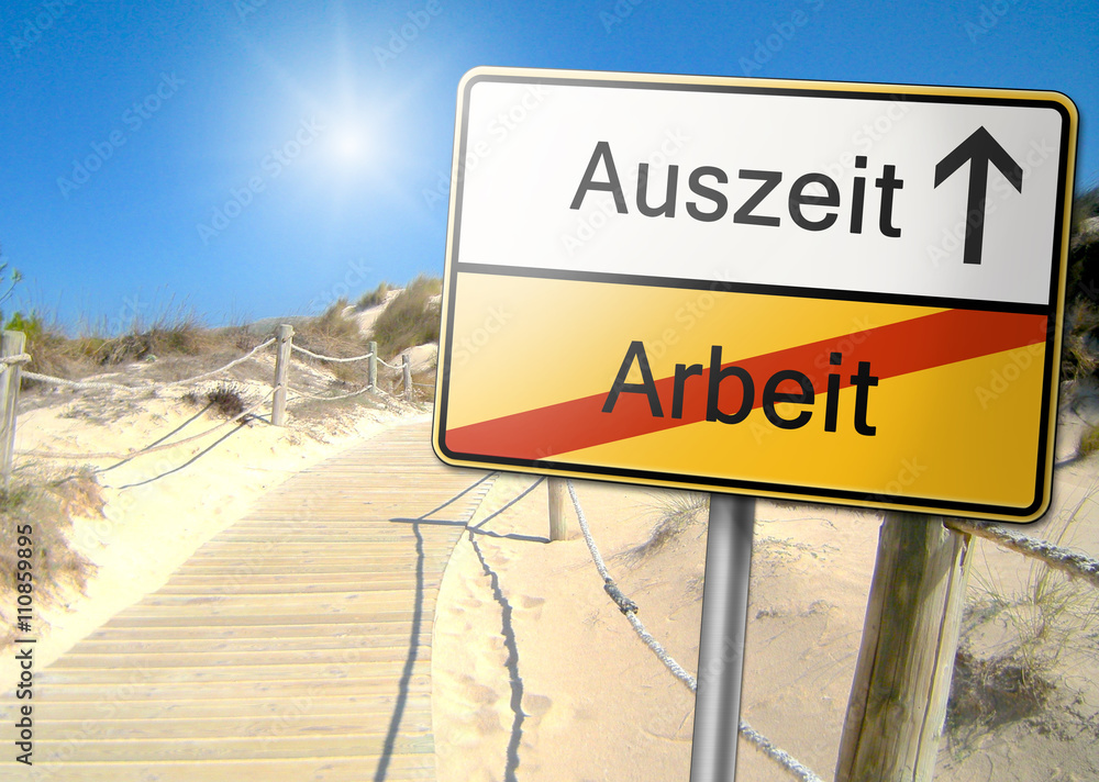 Wunschmotiv: Auszeit von der Arbeit Schild #110859895
