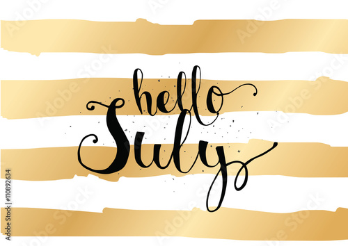 Hello July inscription. Greeting card with calligraphy. Hand drawn design. Black and white.