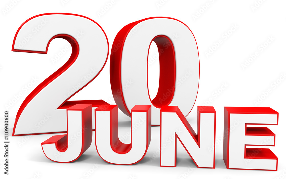 June 20. 3d text on white background. June 20. 3d text on white background.