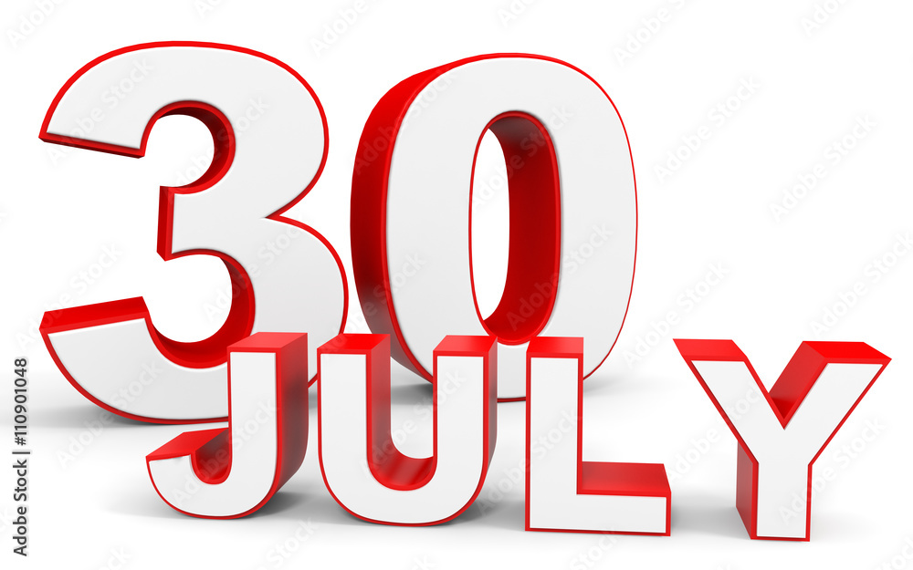 July 30. 3d text on white background. July 30. 3d text on white background.