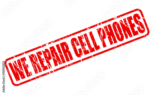 WE REPAIR CELL PHONES red stamp text
