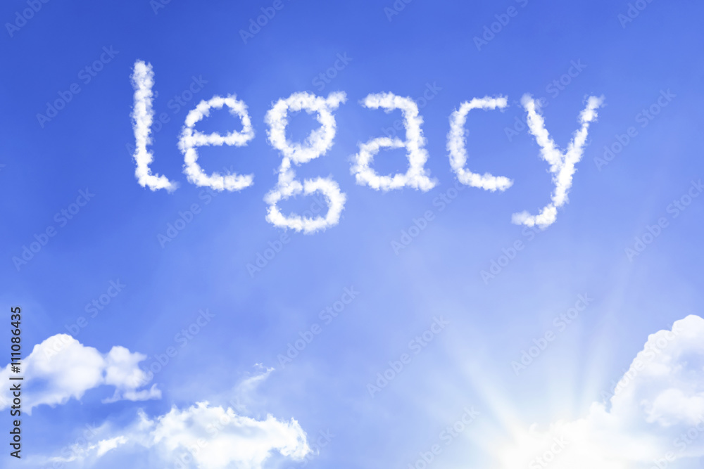 Legacy cloud word with a blue sky Legacy cloud word with a blue sky