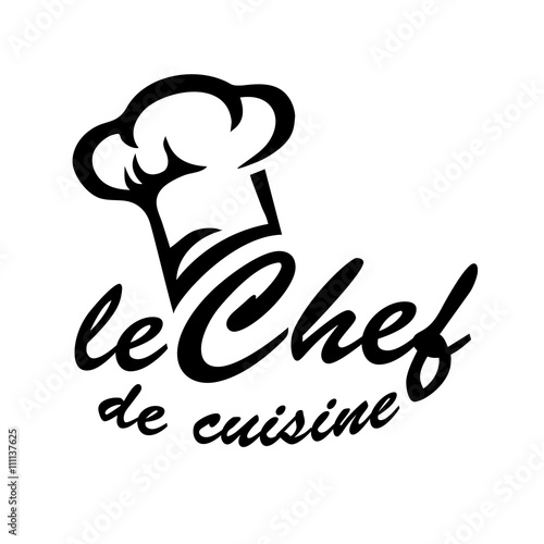Le chef de cuisine, chef's hat, cook, restaurant, cooking