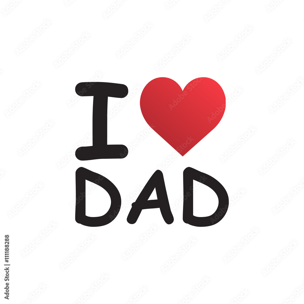 Love Family Symbol. i love dad. Creative Design Love Family Symbol. i love dad. Creative Design