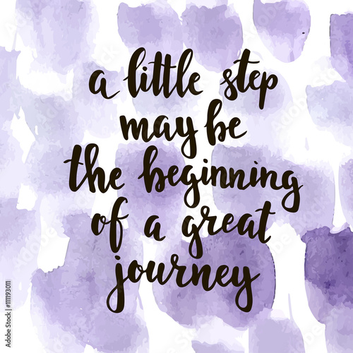 little step may be the beginning of a great journey