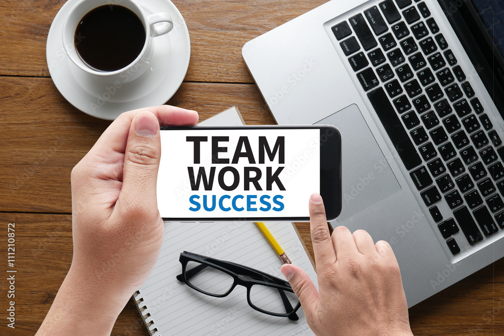 TEAMWORK SUCCESS CONCEPT TEAMWORK SUCCESS CONCEPT