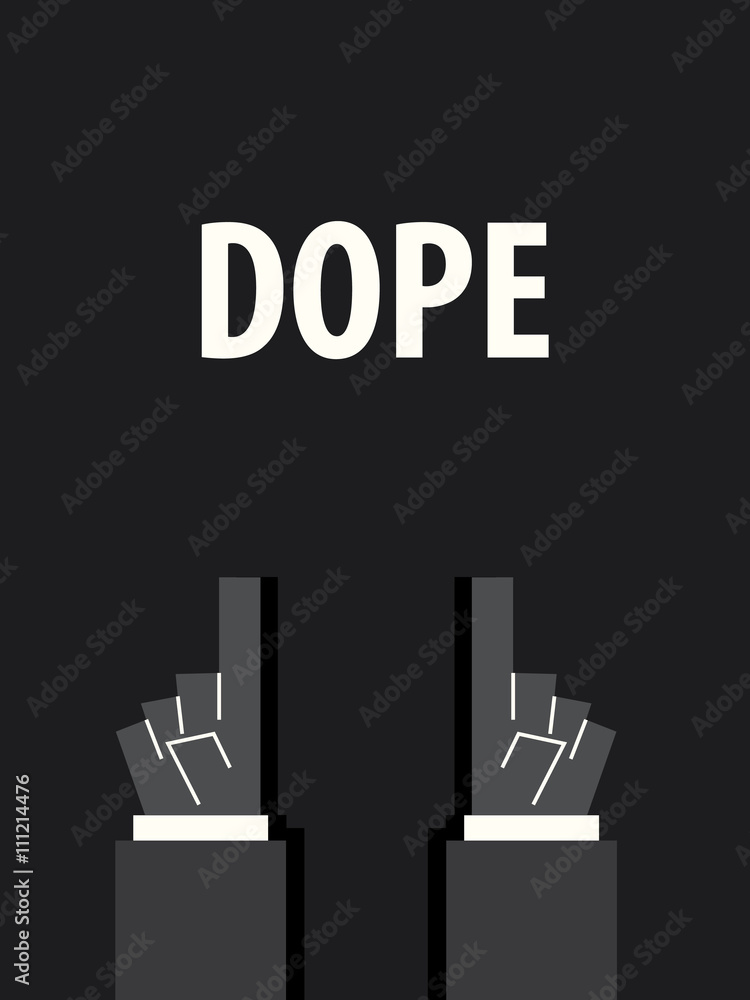 DOPE typography vector illustration DOPE typography vector illustration