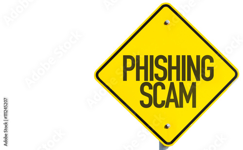 Phishing Scam sign isolated on white background photo