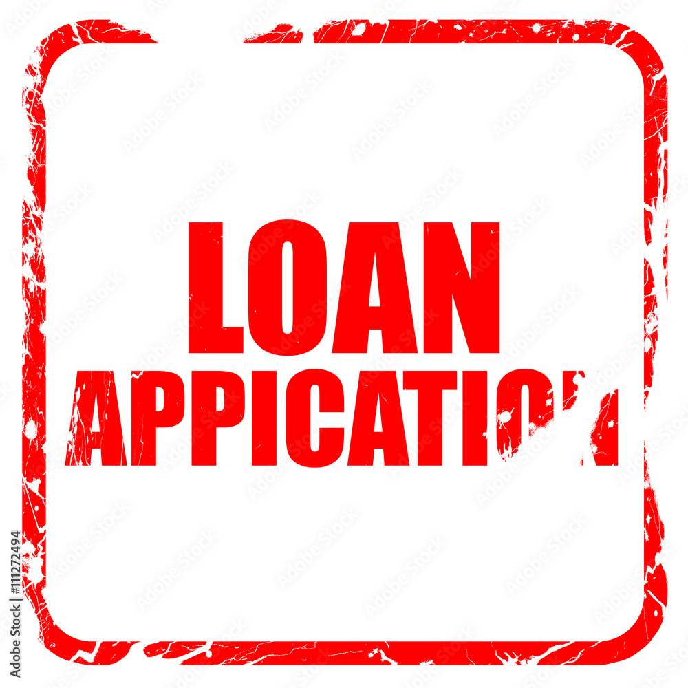 loan application, red rubber stamp with grunge edges loan application, red rubber stamp with grunge edges