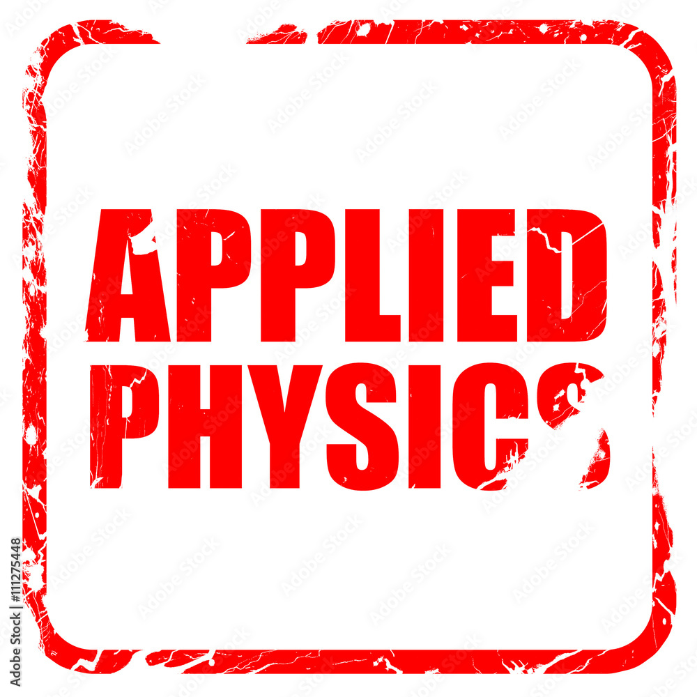 applied physics, red rubber stamp with grunge edges applied physics, red rubber stamp with grunge edges