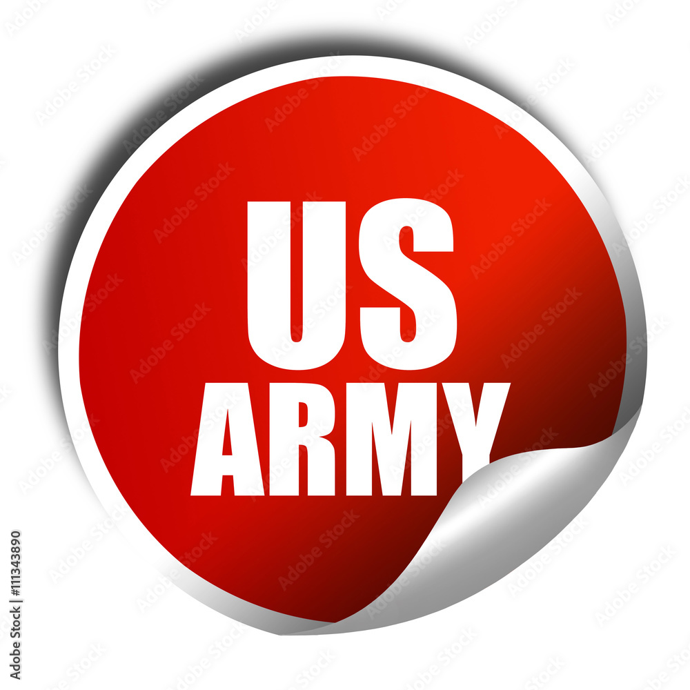 us army, 3D rendering, red sticker with white text us army, 3D rendering, red sticker with white text