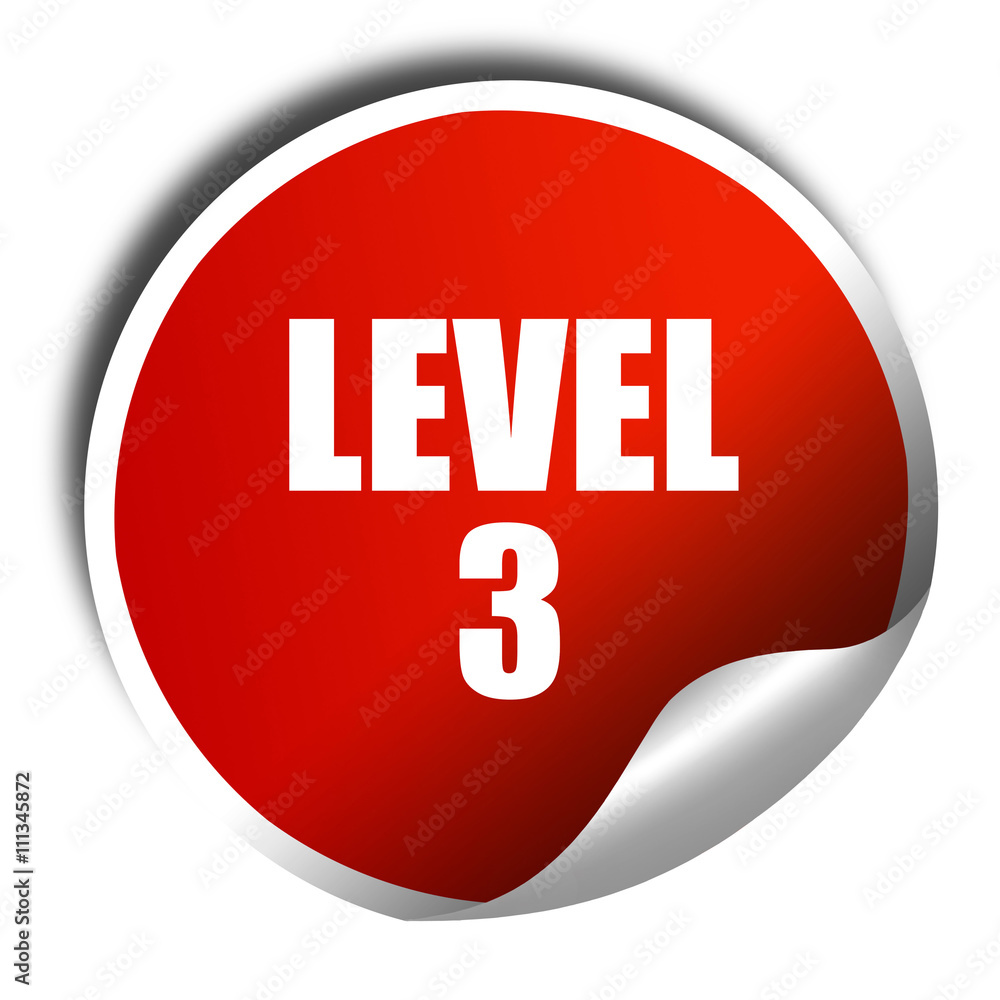 level 3, 3D rendering, red sticker with white text level 3, 3D rendering, red sticker with white text