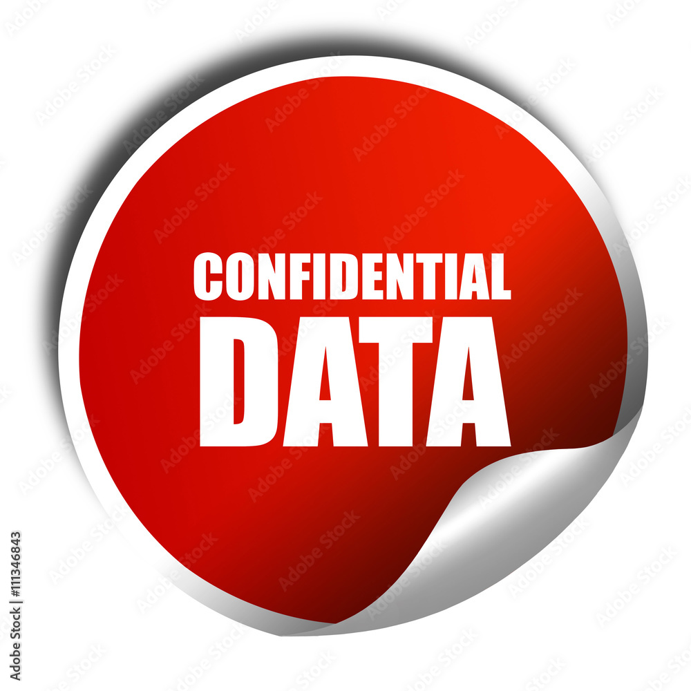 confidential data, 3D rendering, red sticker with white text confidential data, 3D rendering, red sticker with white text