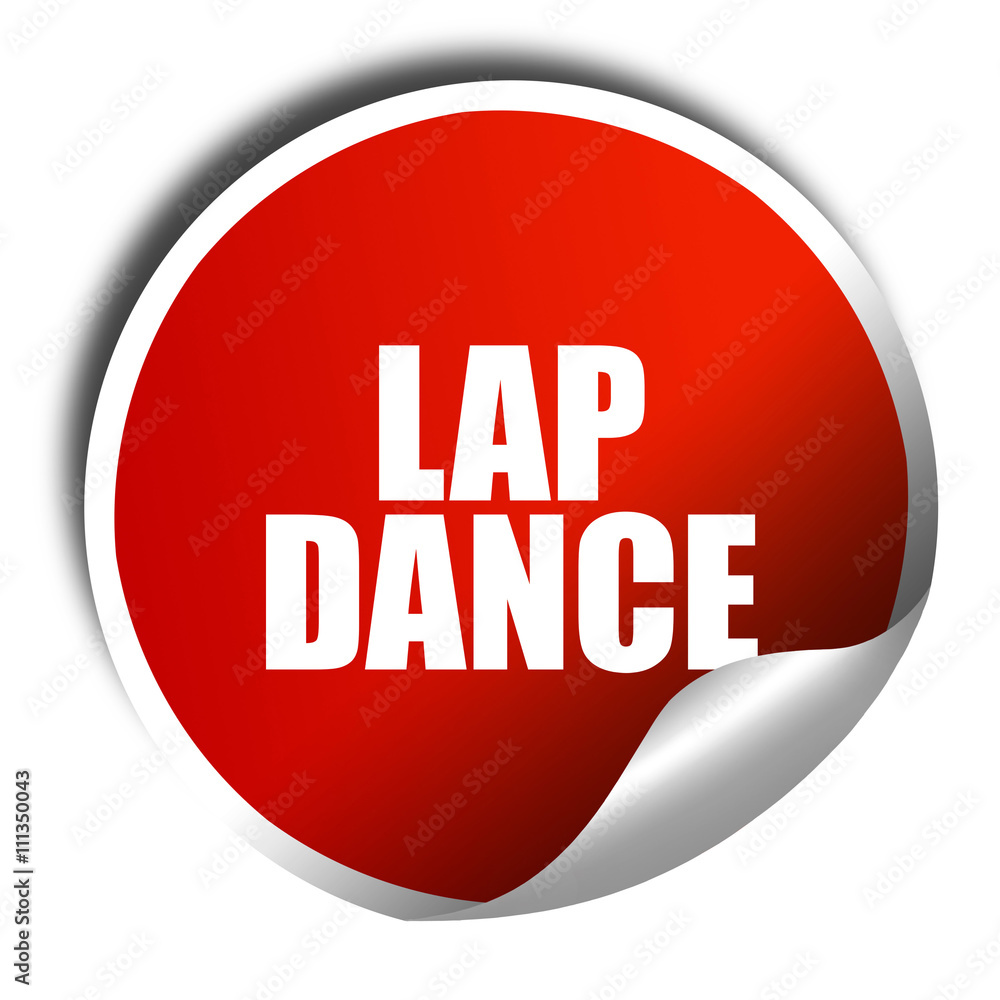 lap dance, 3D rendering, red sticker with white text lap dance, 3D rendering, red sticker with white text