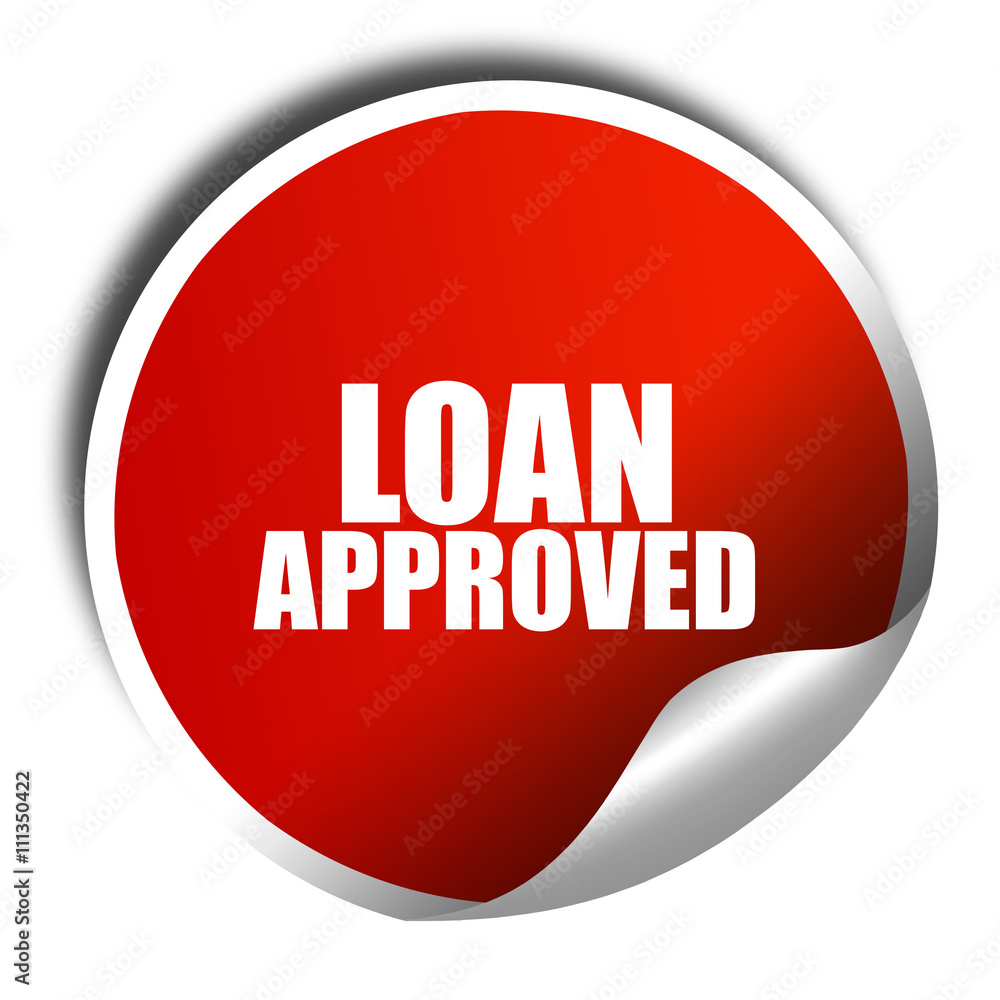 loean approved, 3D rendering, red sticker with white text loean approved, 3D rendering, red sticker with white text