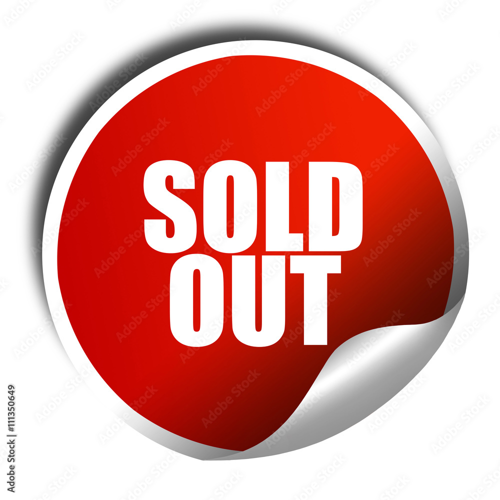 sold out, 3D rendering, red sticker with white text sold out, 3D rendering, red sticker with white text
