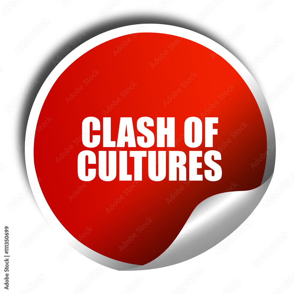 clash of cultures, 3D rendering, red sticker with white text clash of cultures, 3D rendering, red sticker with white text