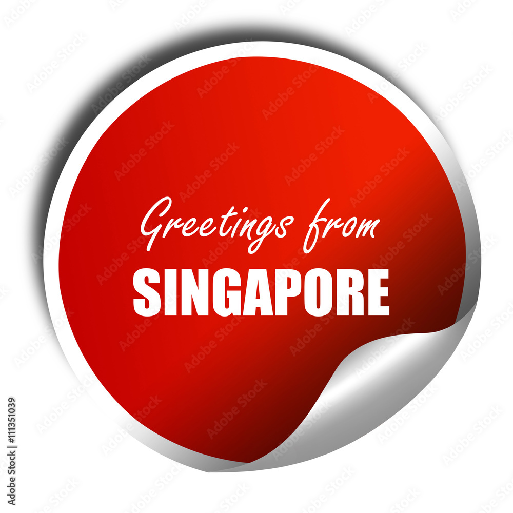 Greetings from singapore, 3D rendering, red sticker with white t