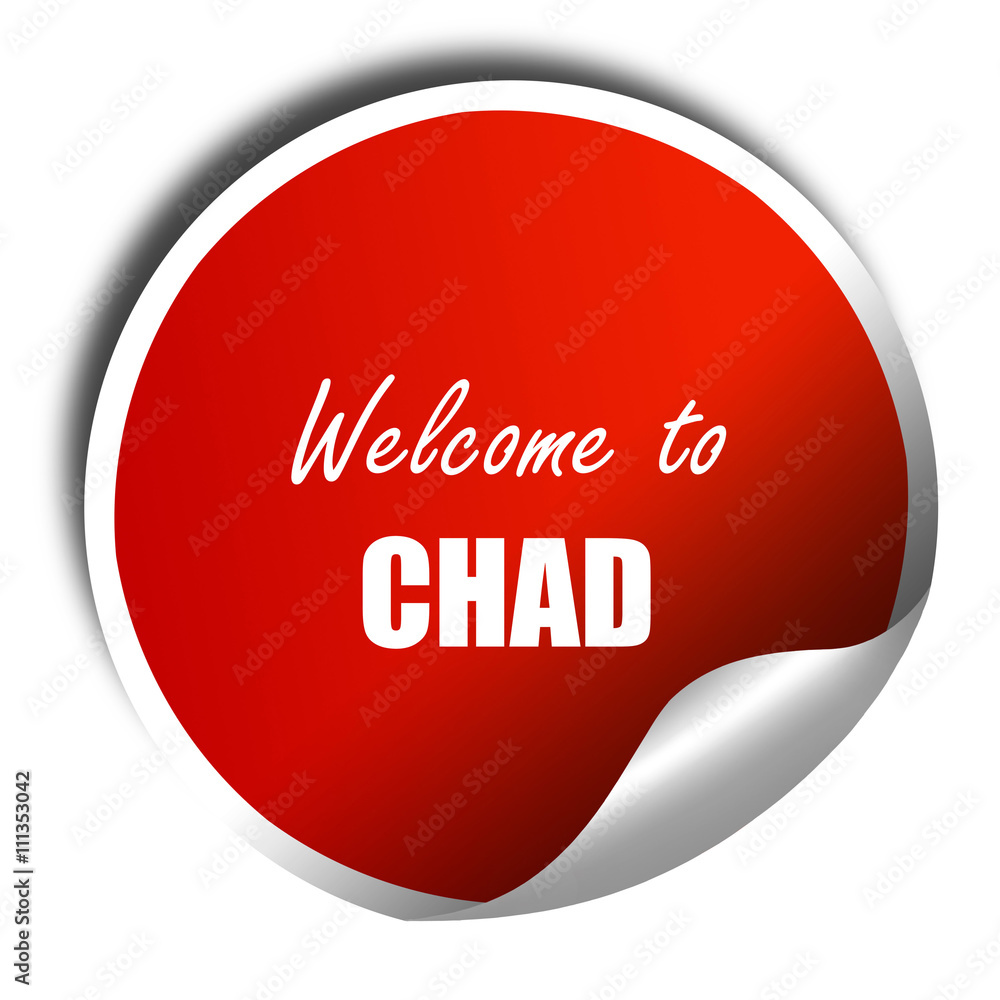 Welcome to chad, 3D rendering, red sticker with white text Welcome to chad, 3D rendering, red sticker with white text