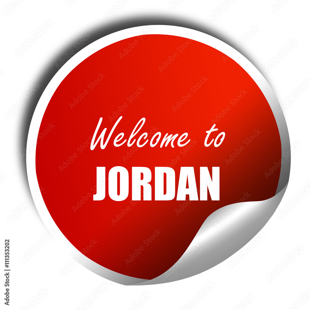Welcome to jordan, 3D rendering, red sticker with white text Welcome to jordan, 3D rendering, red sticker with white text