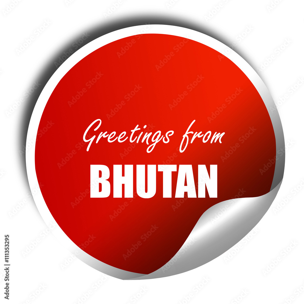 Greetings from bhutan, 3D rendering, red sticker with white text
