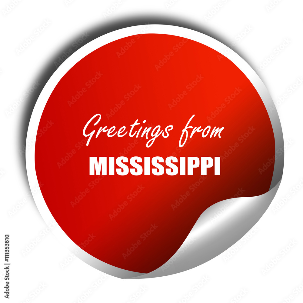 Greetings from mississippi, 3D rendering, red sticker with white