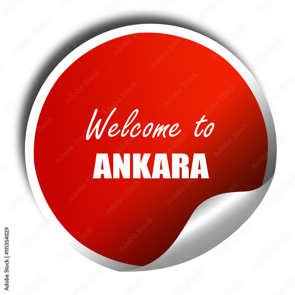 Welcome to ankara, 3D rendering, red sticker with white text