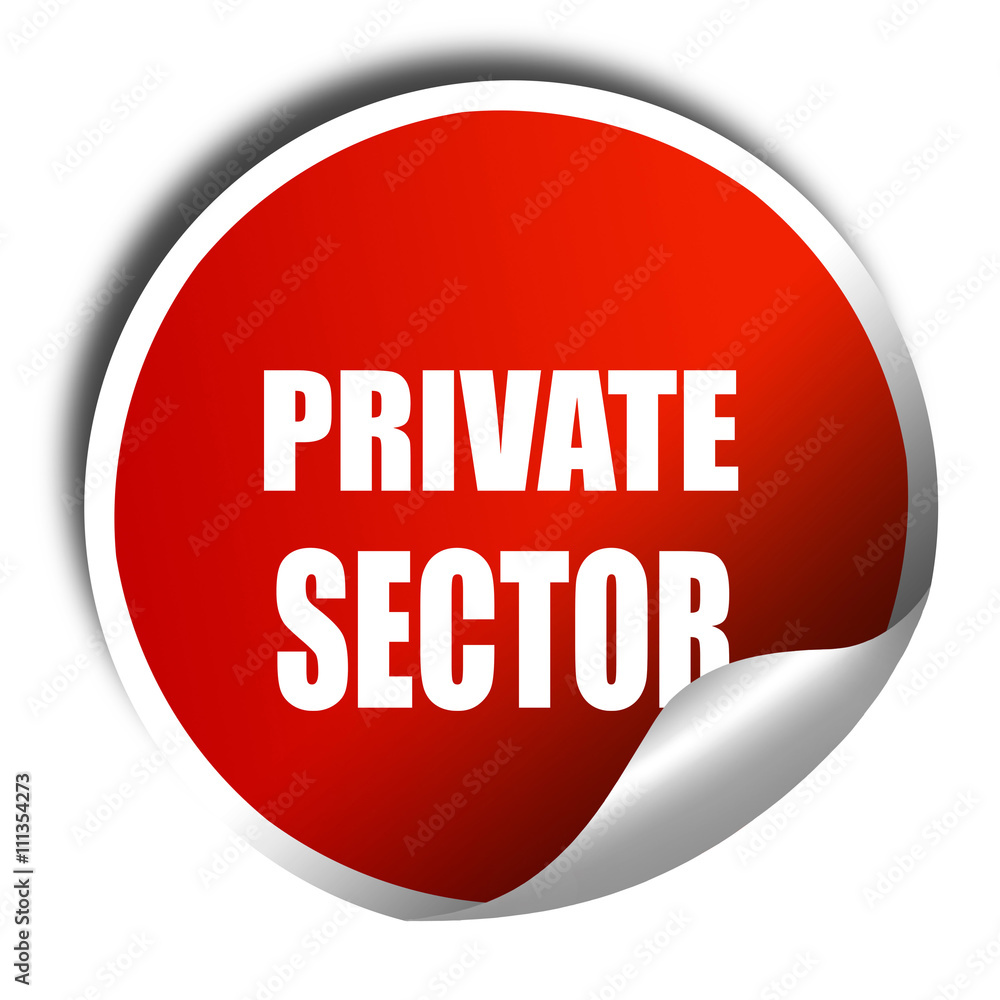private sector, 3D rendering, red sticker with white text private sector, 3D rendering, red sticker with white text