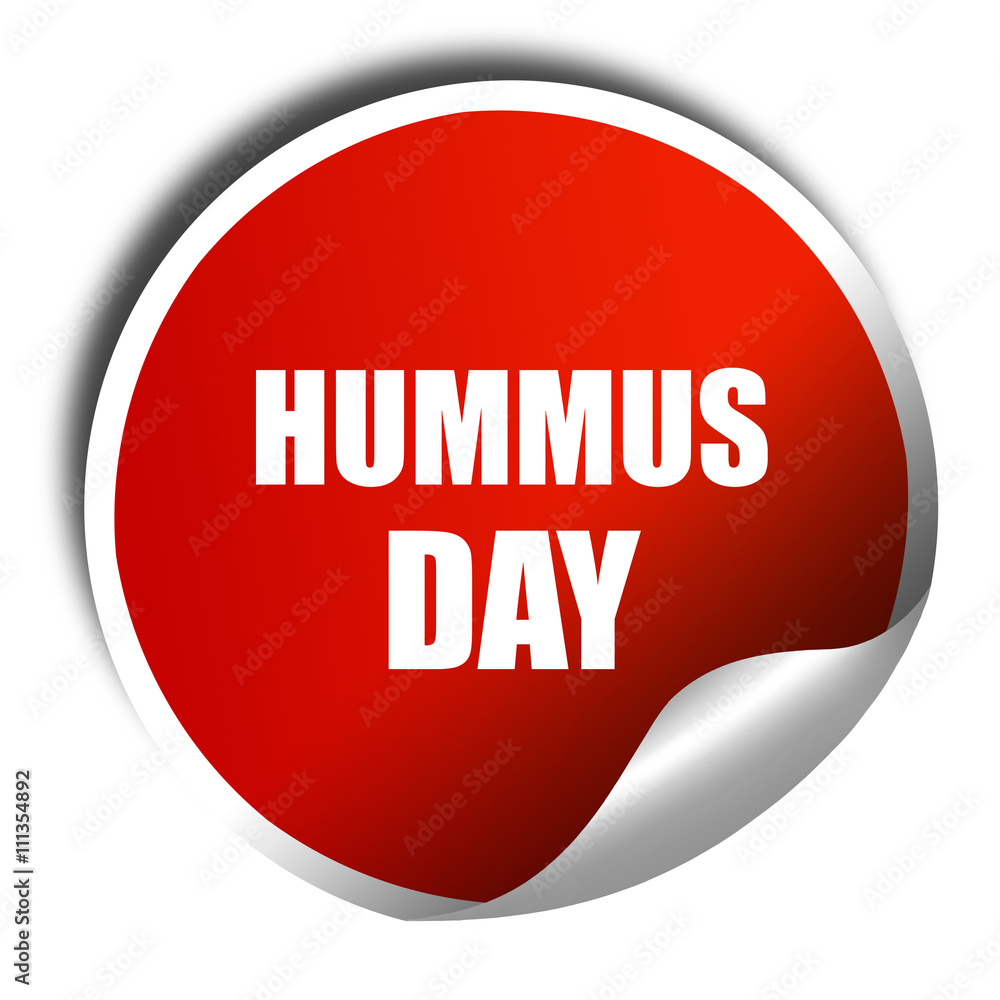 hummus day, 3D rendering, red sticker with white text hummus day, 3D rendering, red sticker with white text