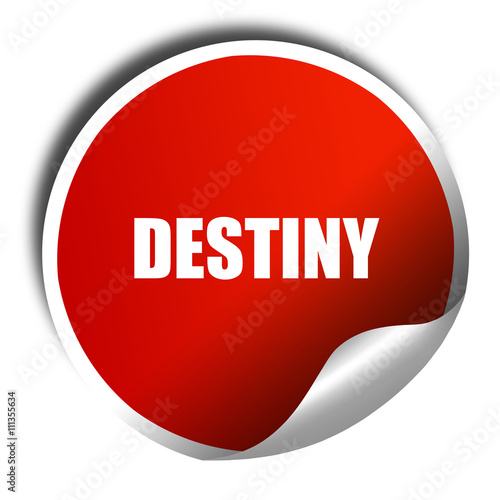 destiny, 3D rendering, red sticker with white text