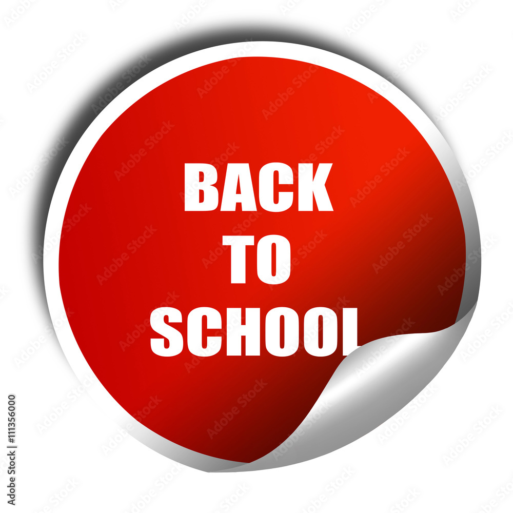 back to school sign, 3D rendering, red sticker with white text back to school sign, 3D rendering, red sticker with white text