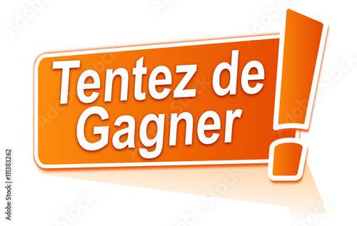 tentez de gagner sur étiquette orange