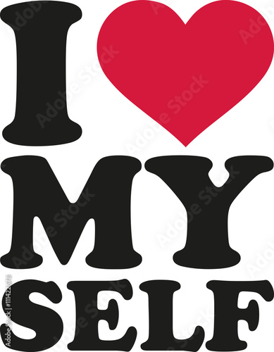 I love myself