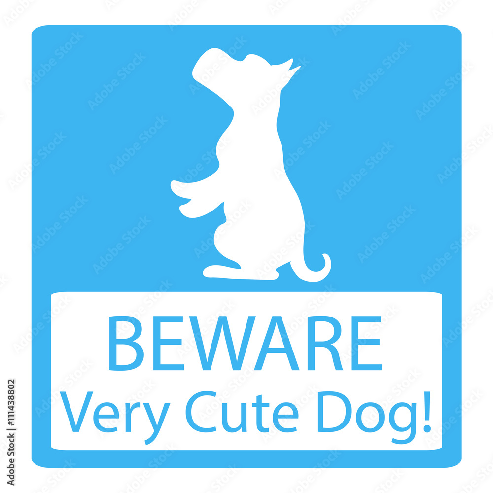 Beware Very Cute Dogs Signs. Friendly Dogs Signs. Vector