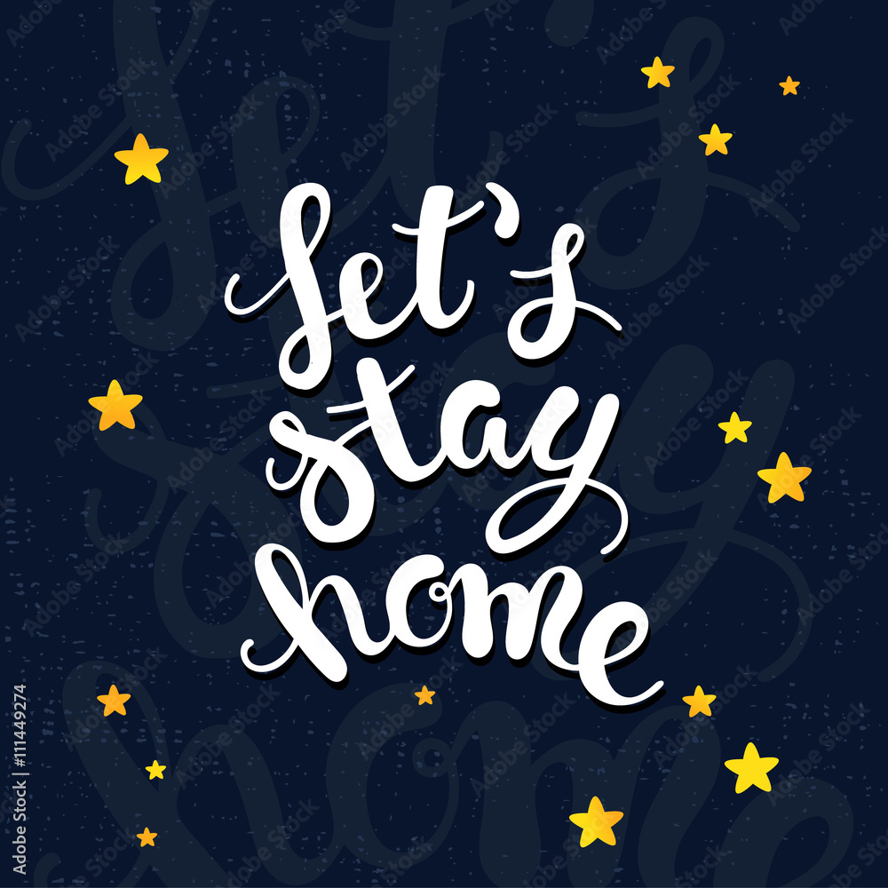 Let's stay home poster. Let's stay home poster.