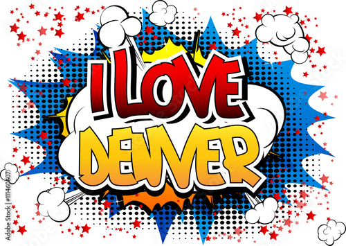 I Love Denver - Comic book style word.