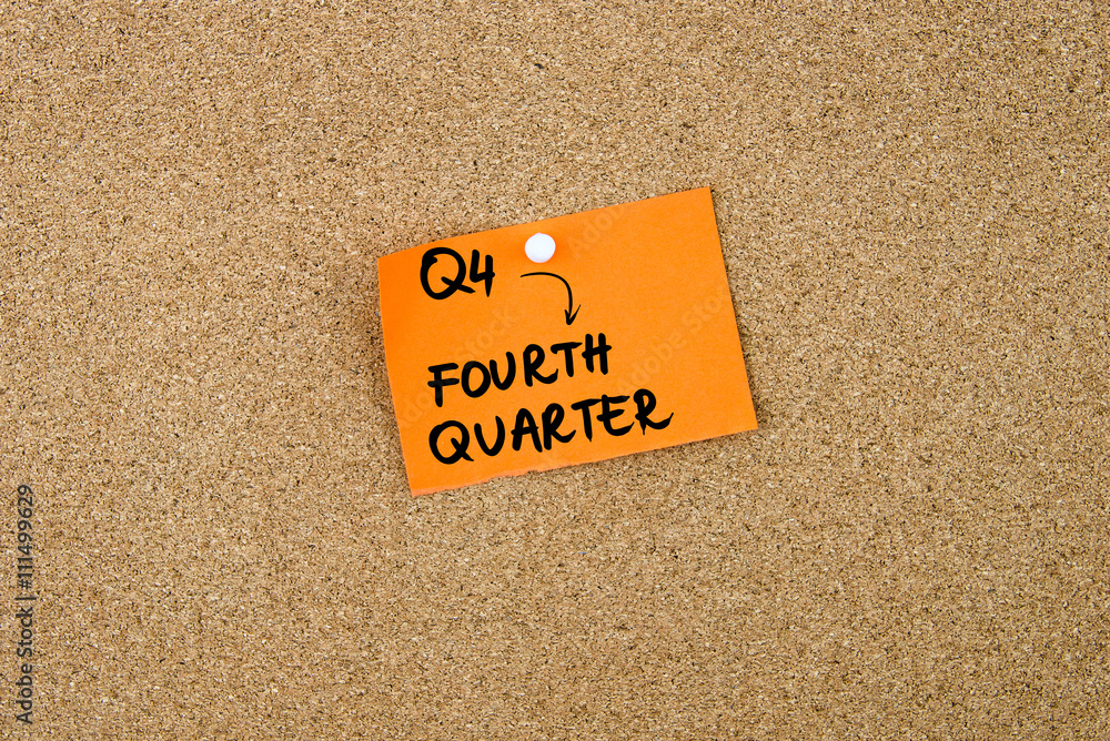 Q4 as FOURTH QUARTER written on orange paper note